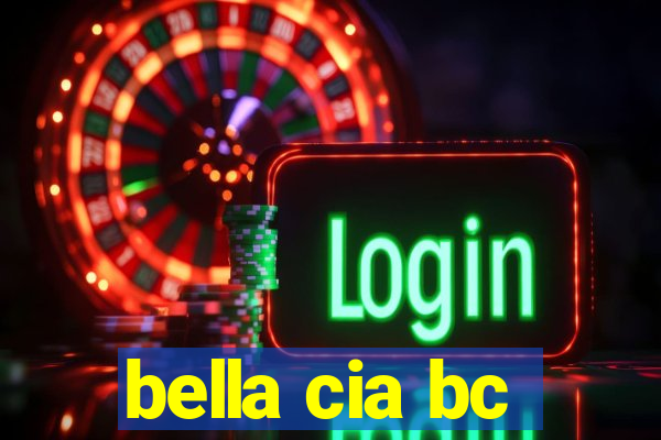 bella cia bc